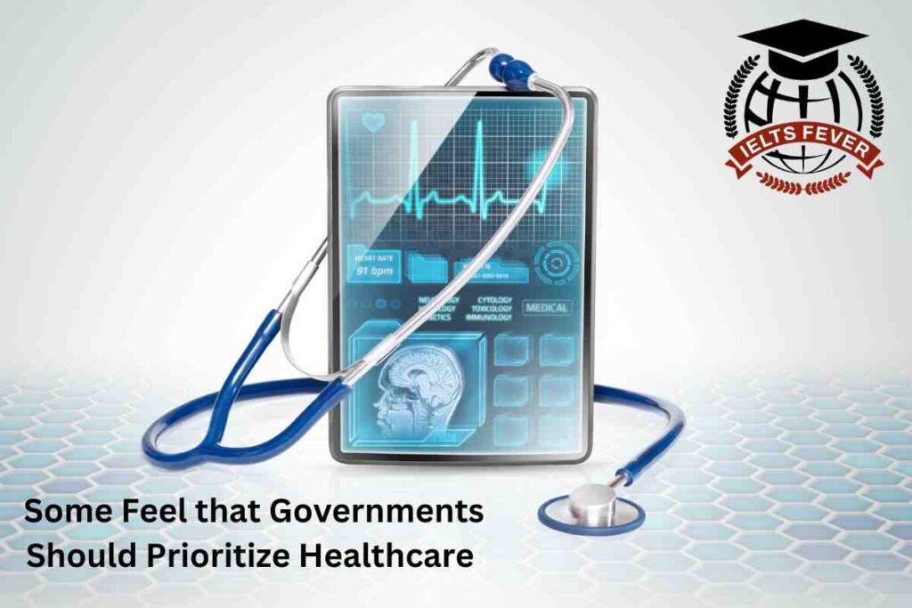 Some Feel that Governments Should Prioritize Healthcare