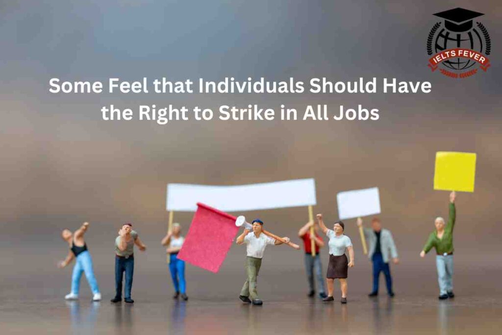 Some Feel that Individuals Should Have the Right to Strike in All Jobs
