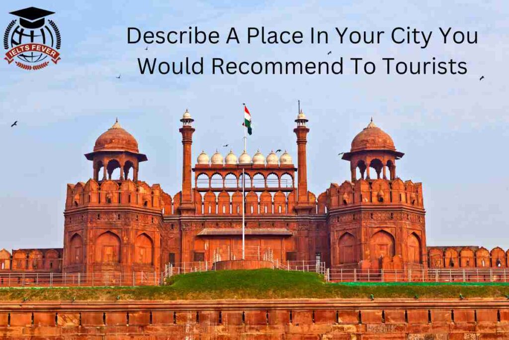 Describe A Place In Your City You Would Recommend To Tourists (1)