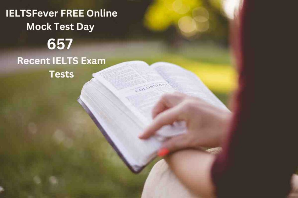 IELTSFever FREE Online Mock Test Day 657 Recent IELTS Exam Tests