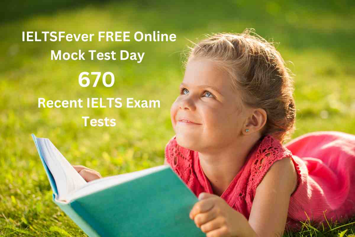 IELTSFever FREE Online Mock Test Day 670 Recent IELTS Exam Tests ...