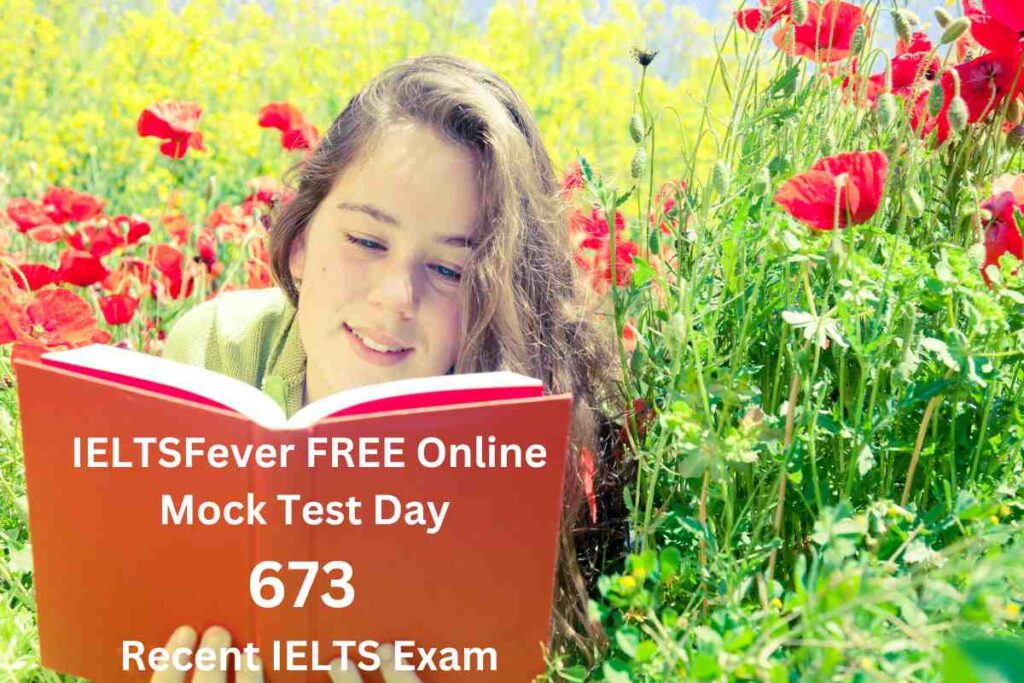 IELTSFever FREE Online Mock Test Day 673 Recent IELTS Exam Tests