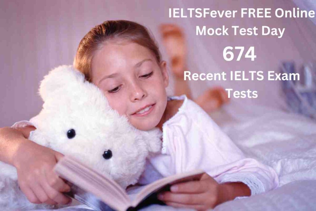 IELTSFever FREE Online Mock Test Day 674 Recent IELTS Exam Tests