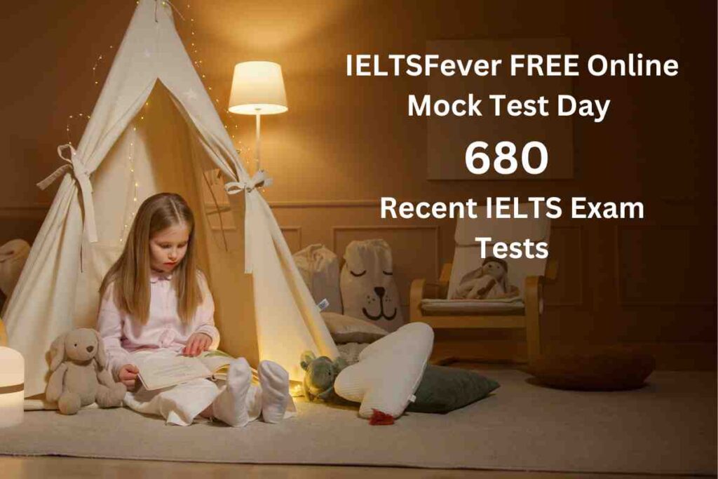 IELTSFever FREE Online Mock Test Day 680 Recent IELTS Exam Tests