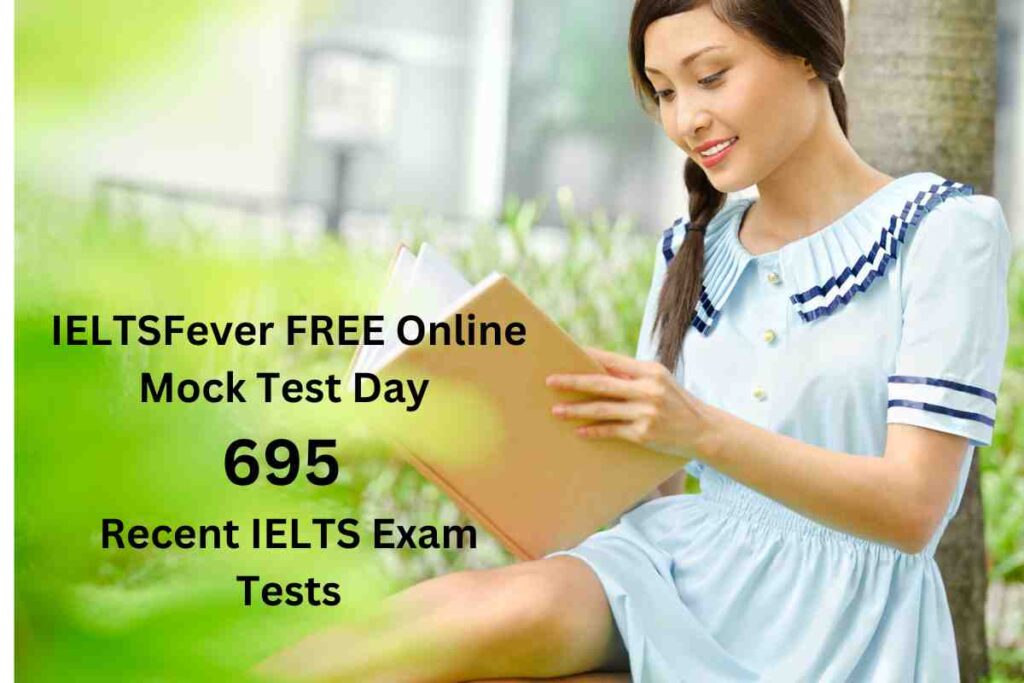 IELTSFever FREE Online Mock Test Day 695 Recent IELTS Exam Tests