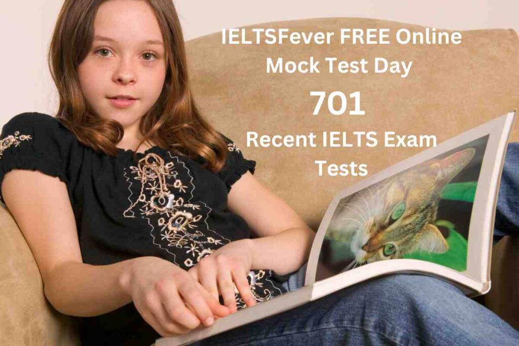 IELTSFever FREE Online Mock Test Day 701 Recent IELTS Exam Tests
