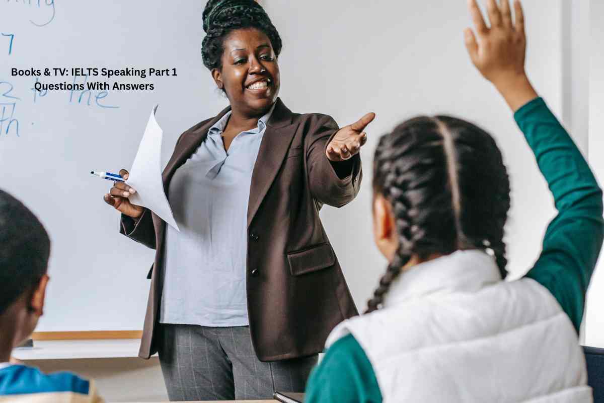 Books & TV: IELTS Speaking Part 1 Questions With Answers - IELTS Fever