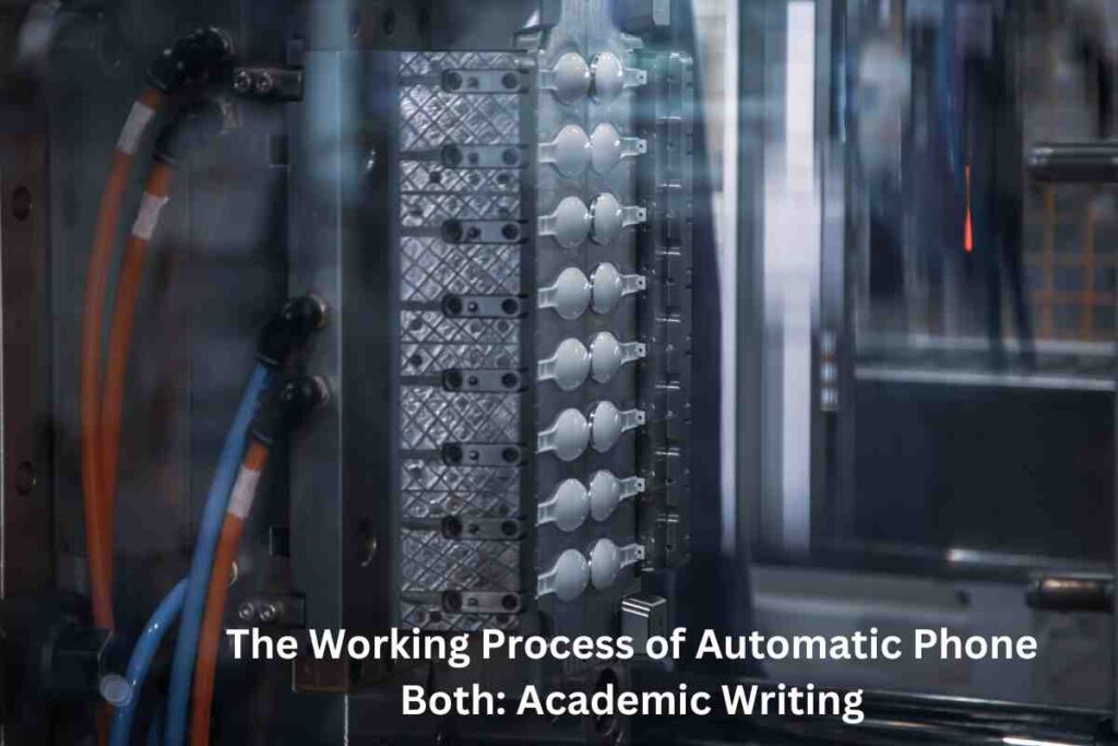 The Working Process of Automatic Phone Both: Academic Writing