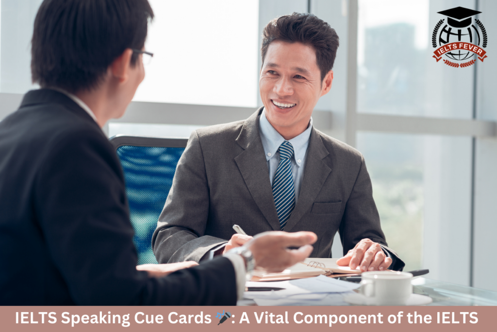 IELTS Speaking Cue Cards 🎤: A Vital Component of the IELTS