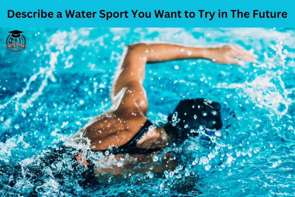Describe a Water Sport You Want to Try in The Future