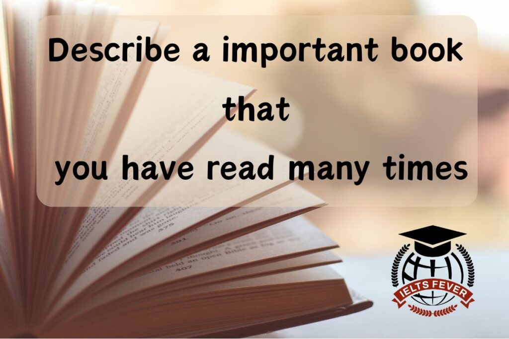 Describe an important book that you have read many times