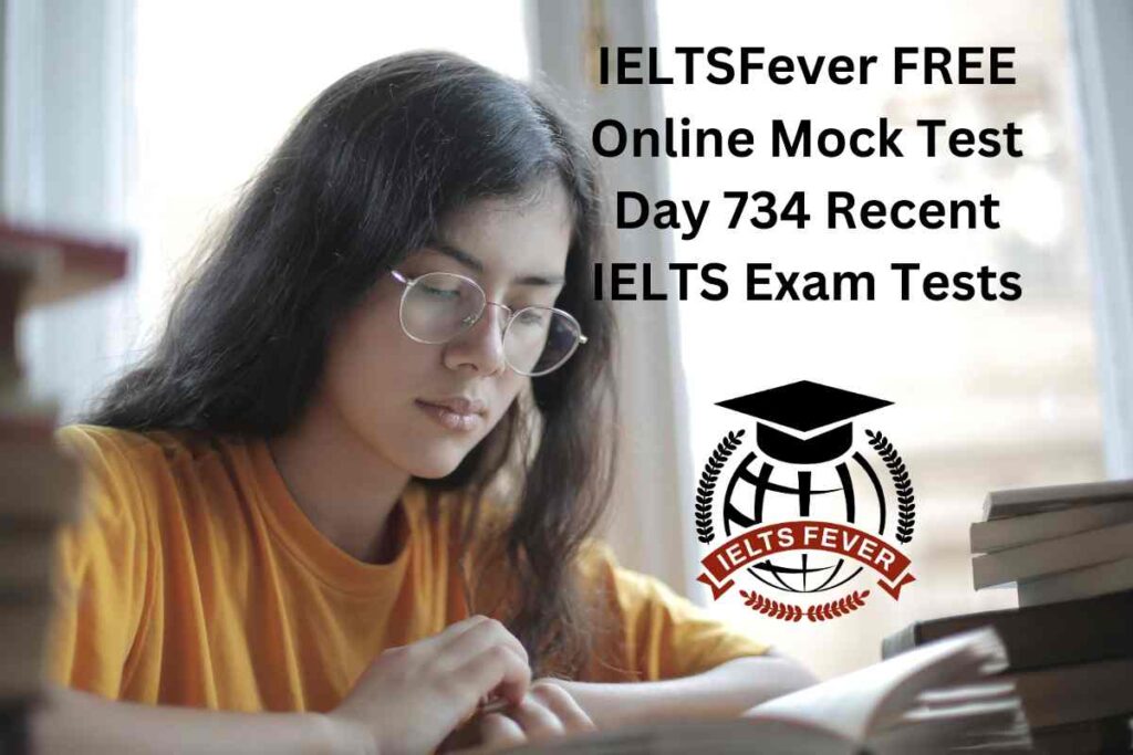 IELTSFever FREE Online Mock Test Day 734