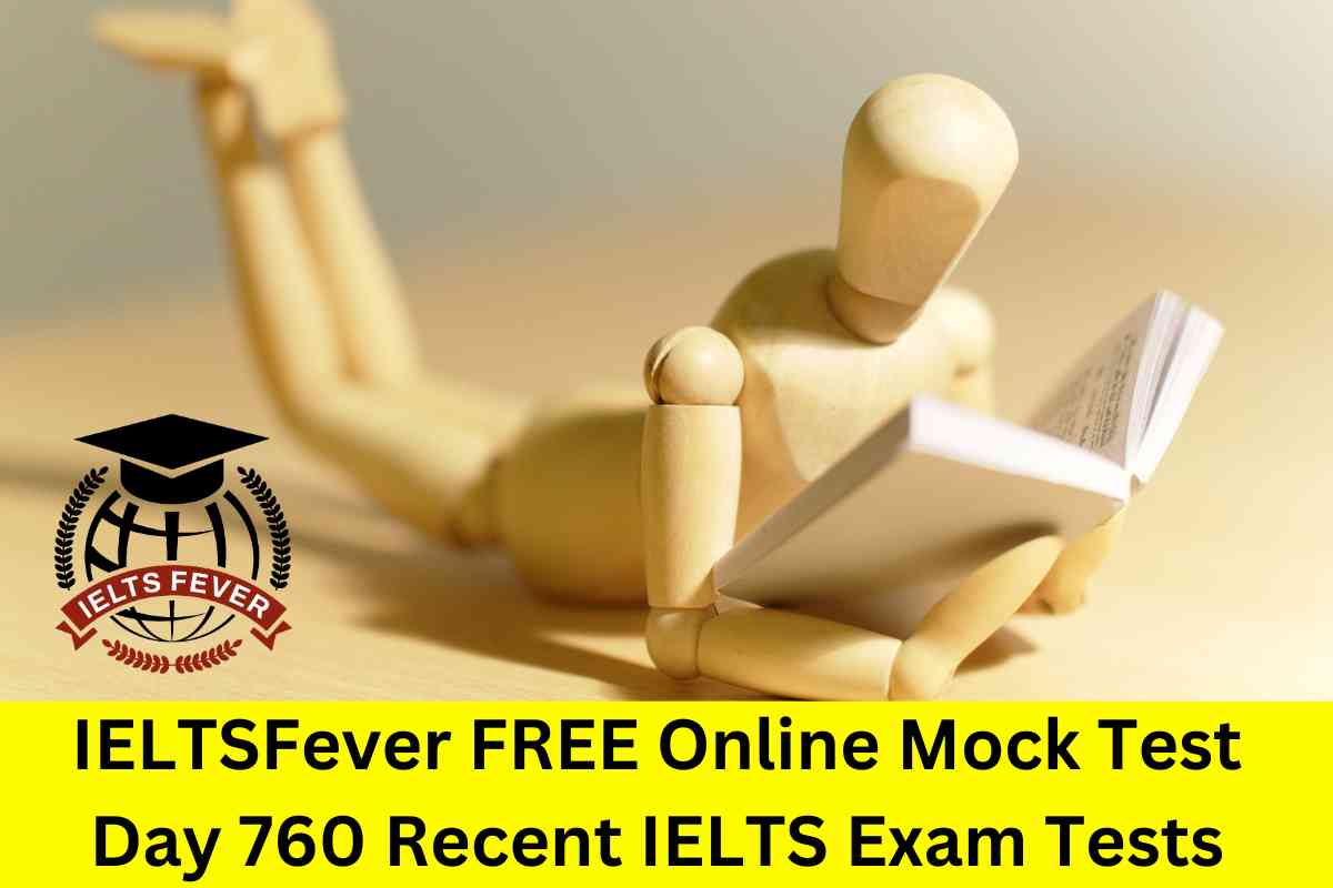 IELTSFever FREE Online Mock Test Day 760 Recent IELTS Exam Tests ...