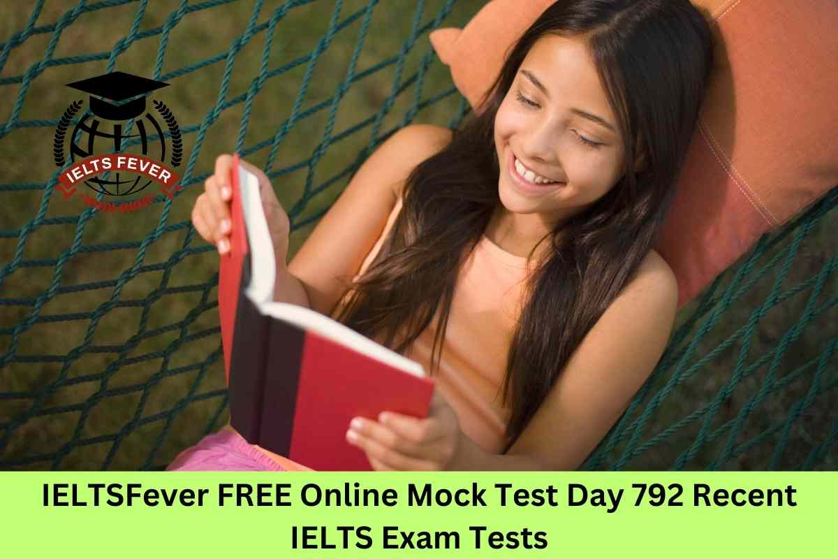IELTSFever FREE Online Mock Test Day 792 Recent IELTS Exam Tests ...
