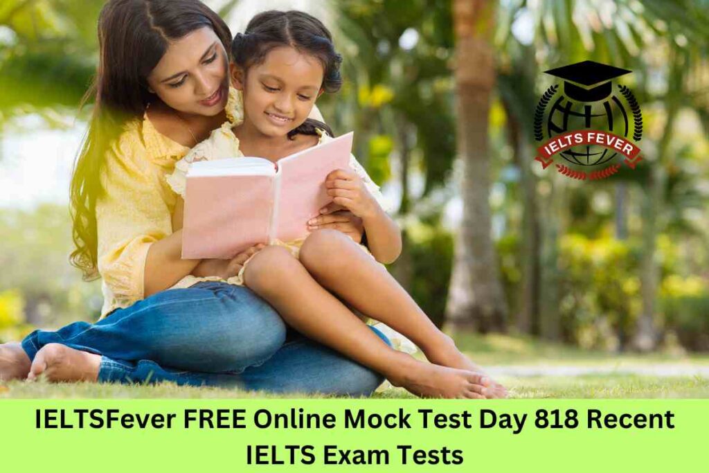 IELTSFever FREE Online Mock Test Day 818 Recent IELTS Exam Tests