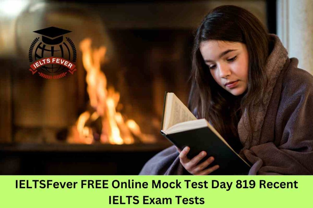 IELTSFever FREE Online Mock Test Day 819 Recent IELTS Exam Tests