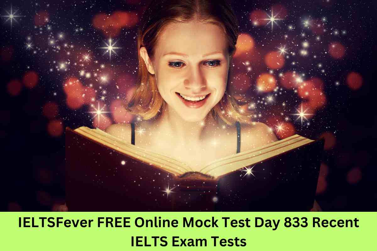 IELTSFever FREE Online Mock Test Day 833 Recent IELTS Exam Tests