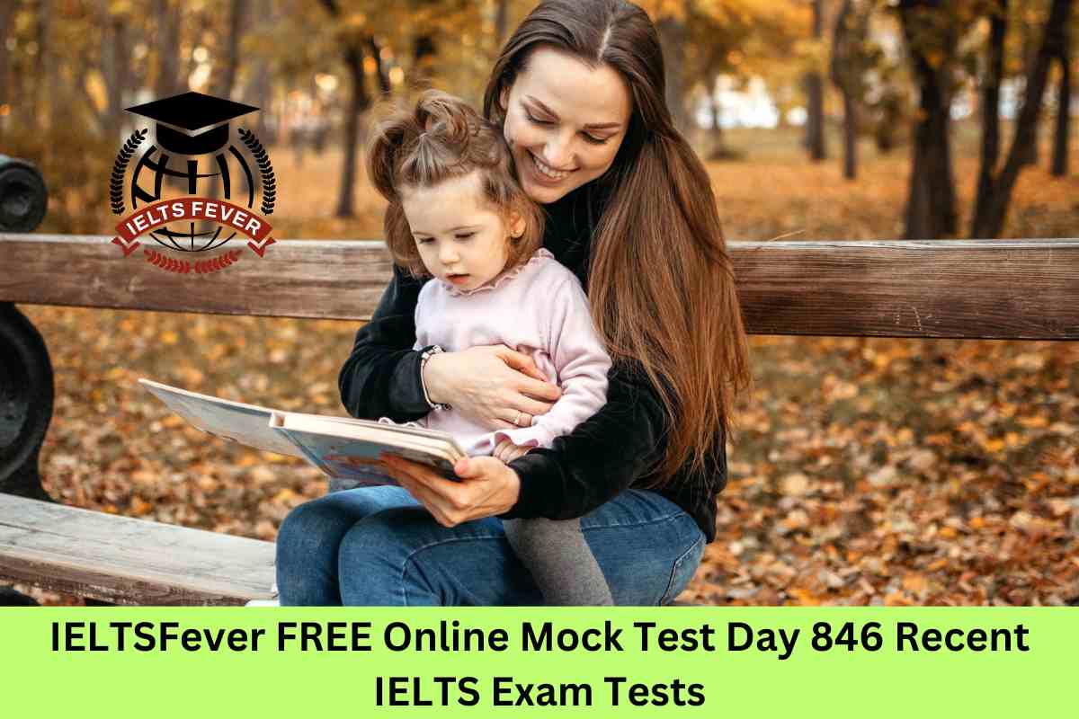 IELTSFever FREE Online Mock Test Day 846 Recent IELTS Exam Tests