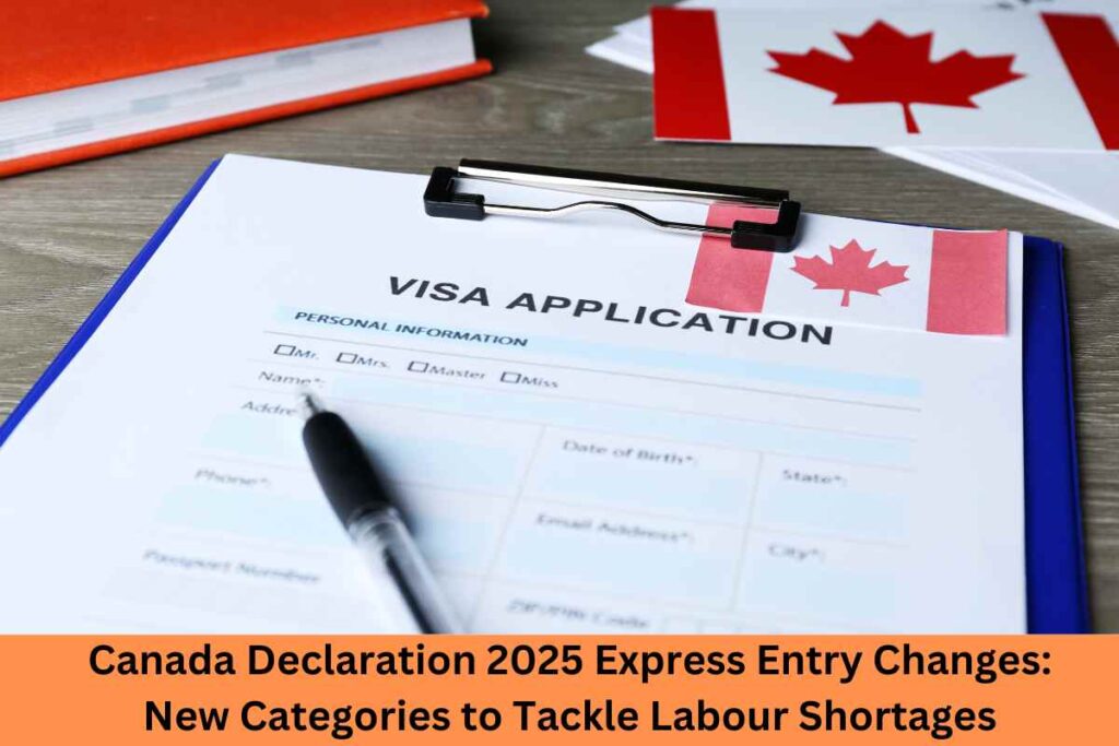 Canada Declaration 2025 Express Entry Changes: New Categories to Tackle Labour Shortages