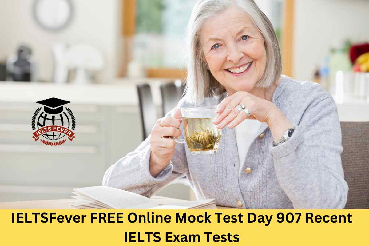 IELTSFever FREE Online Mock Test Day 907 Recent IELTS Exam Tests