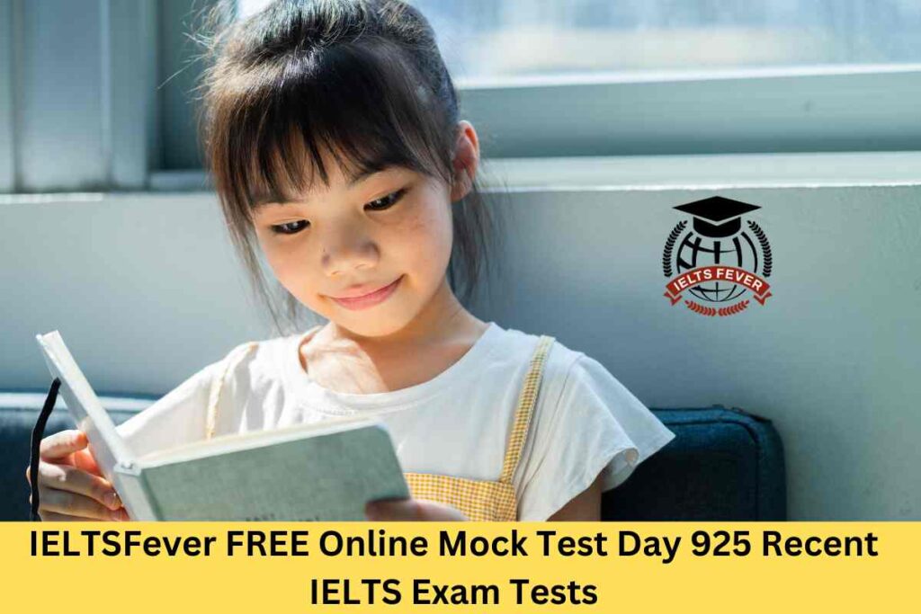 IELTSFever FREE Online Mock Test Day 925 Recent IELTS Exam Tests
