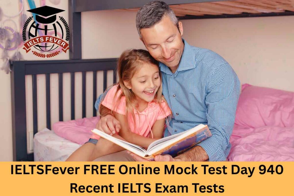 IELTSFever FREE Online Mock Test Day 940 Recent IELTS Exam Tests