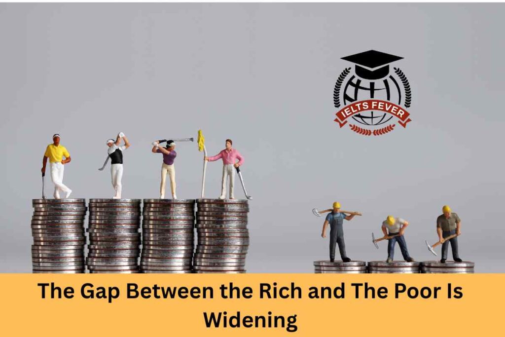 The Gap Between the Rich and The Poor Is Widening