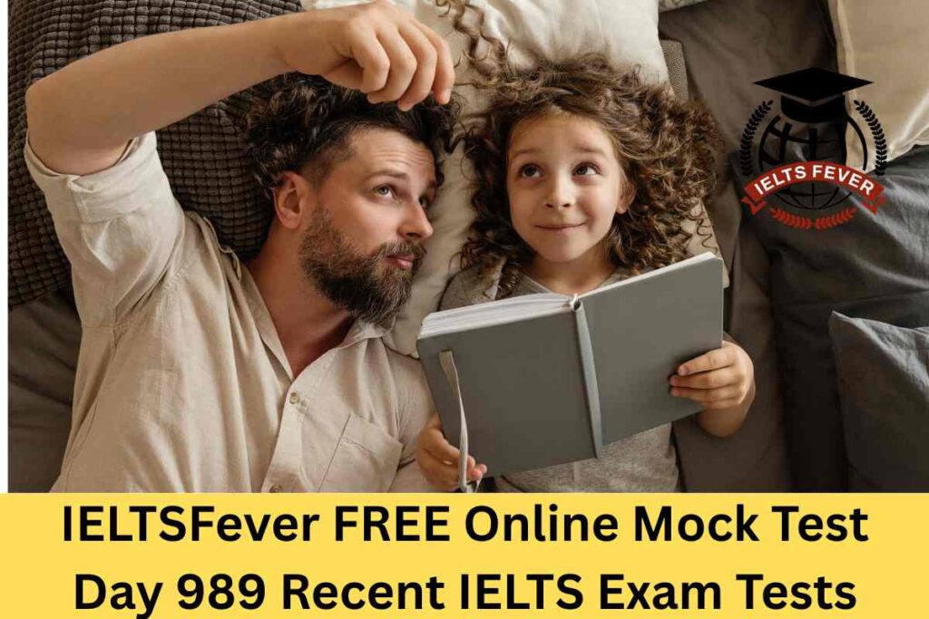 IELTSFever FREE Online Mock Test Day 989 Recent IELTS Exam Tests