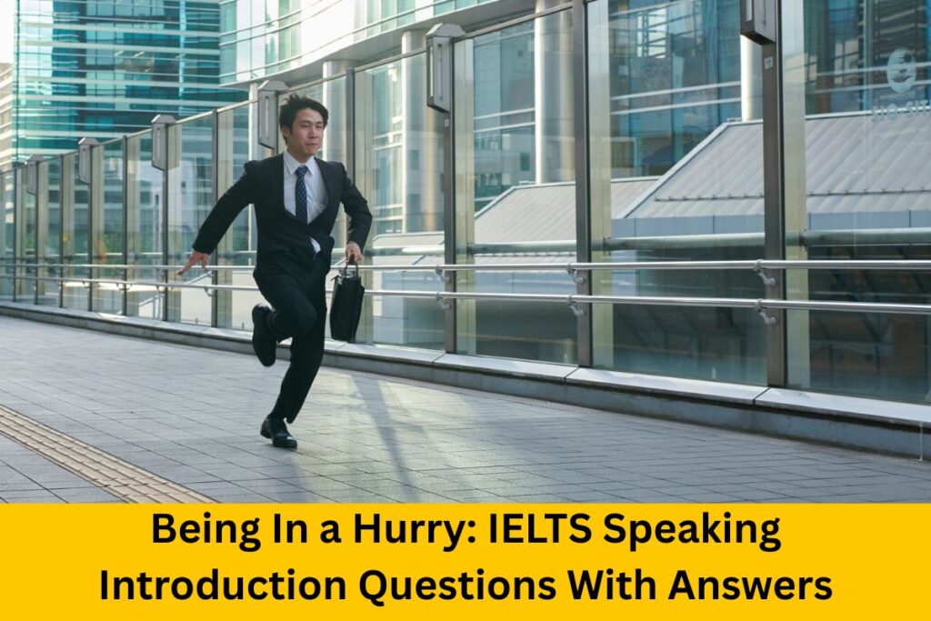 Being in a Hurry
