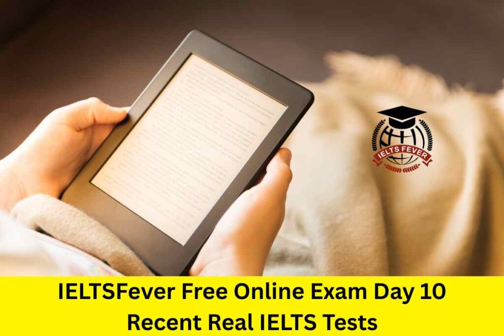 IELTSFever Free Online Exam Day 10 Recent Real IELTS Tests