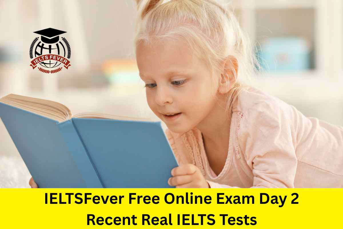 IELTSFever Free Online Exam Day 2 Recent Real IELTS Tests