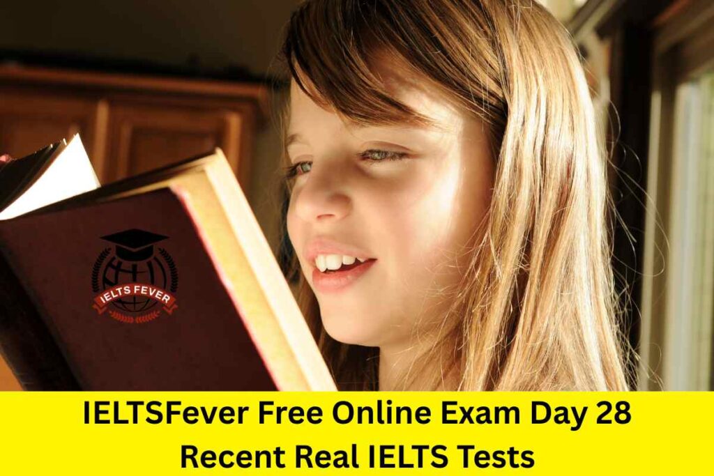 IELTSFever Free Online Exam Day 28 Recent Real IELTS Tests