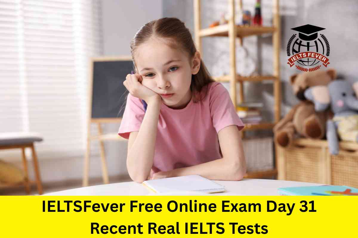 IELTSFever Free Online Exam Day 31 Recent Real IELTS Tests