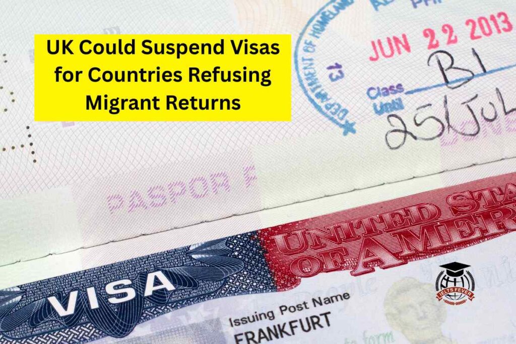 UK Could Suspend Visas for Countries Refusing Migrant Returns