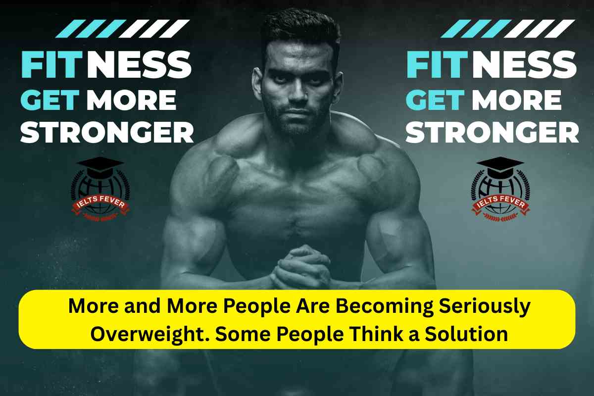 More and More People Are Becoming Seriously Overweight. Some People Think a Solution