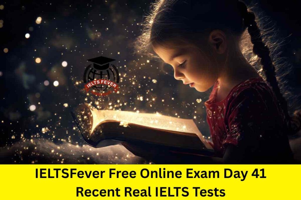 IELTSFever Free Online Exam Day 41 Recent Real IELTS Tests