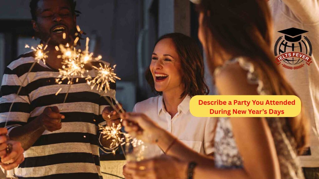 Describe a Party You Attended During New Year’s Days
