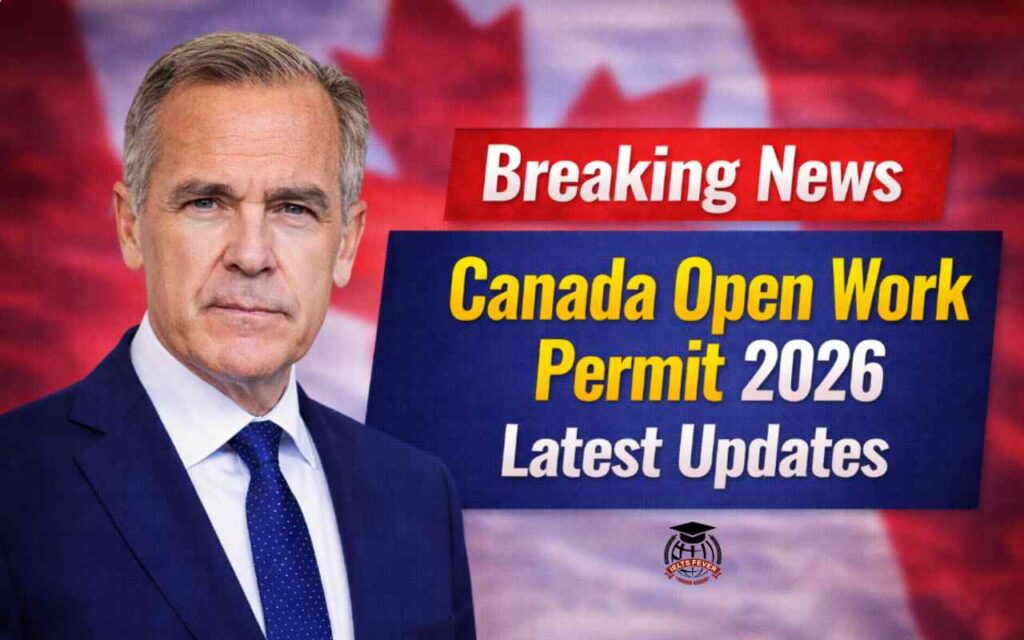 Canada Open Work Permit 2026 Latest Updates