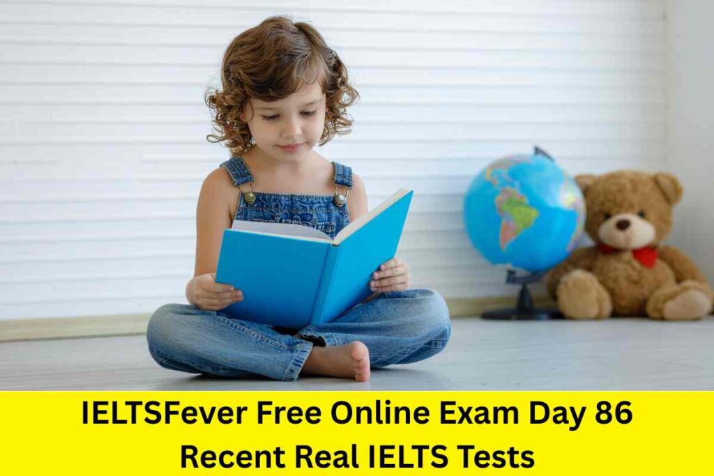 IELTSFever Free Online Exam Day 86 Recent Real IELTS Tests