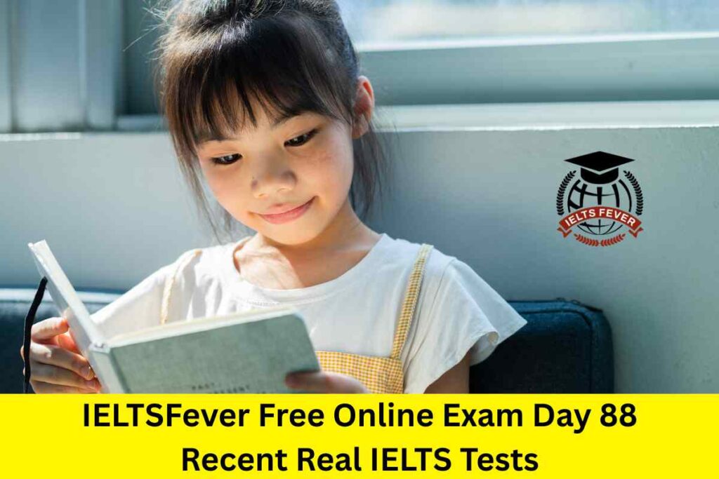 IELTSFever Free Online Exam Day 88 Recent Real IELTS Tests