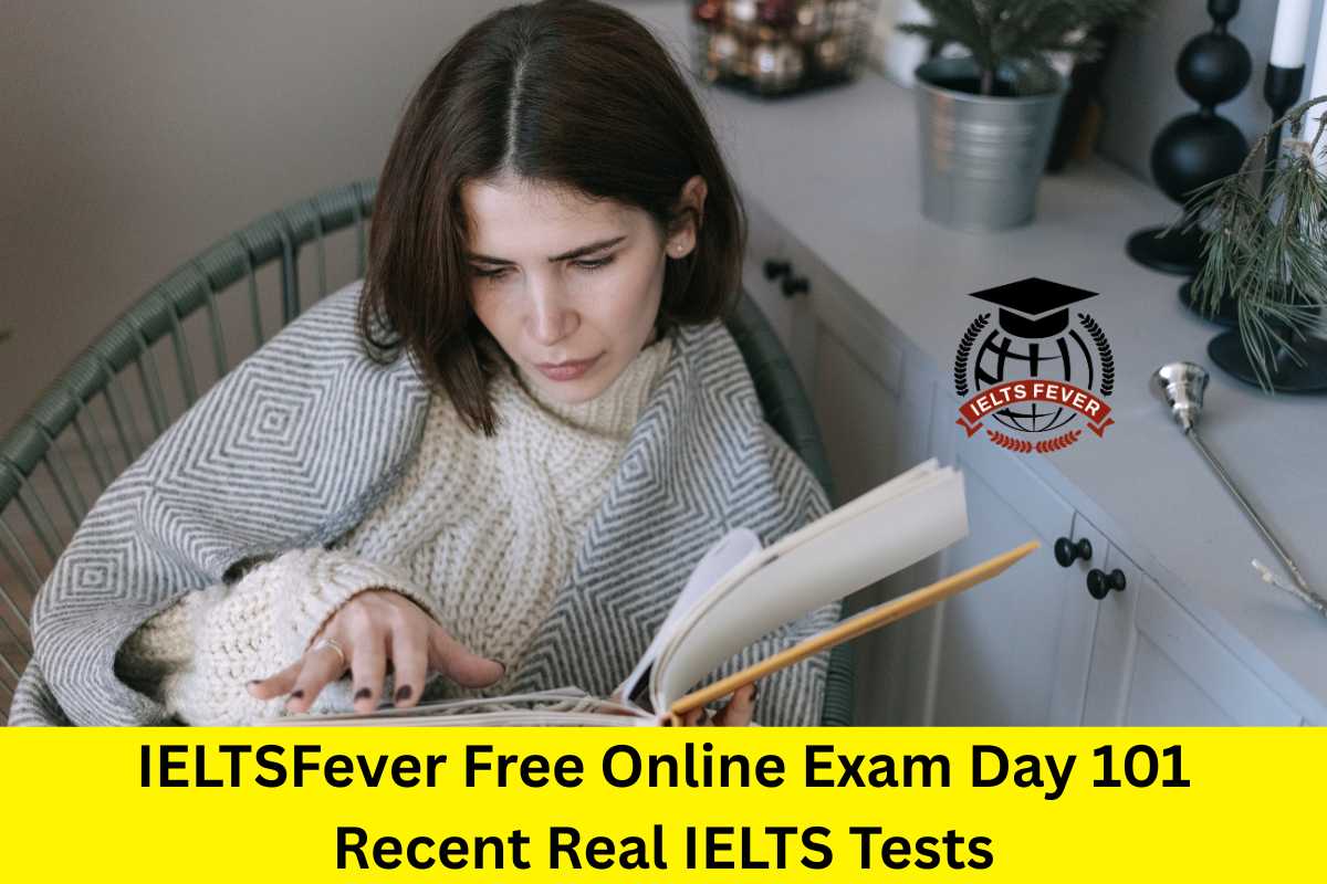 IELTSFever Free Online Exam Day 101 Recent Real IELTS Tests