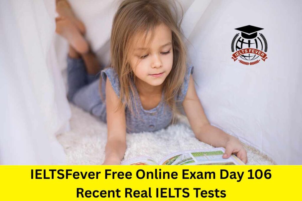IELTSFever Free Online Exam Day 106 Recent Real IELTS Tests
