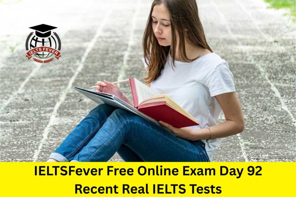 IELTSFever Free Online Exam Day 92 Recent Real IELTS Tests